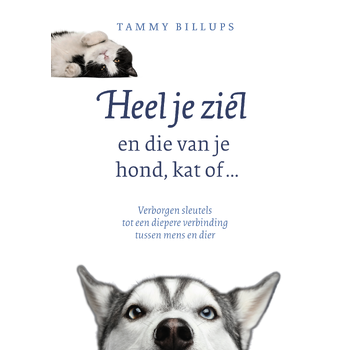 Heel je ziel en die van je hond, kat of ... (Paperback) bij Singel 344