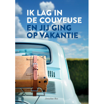 Ik lag in de couveuse en jij ging op vakantie (Paperback) bij Singel 344