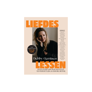 Liefdeslessen die ik leerde van mijn gasten uit 125 podcasts (en jij ook wil weten). (Hardback) bij Singel 344