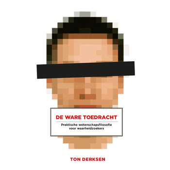 De ware toedracht (Paperback) van Ton Derksen