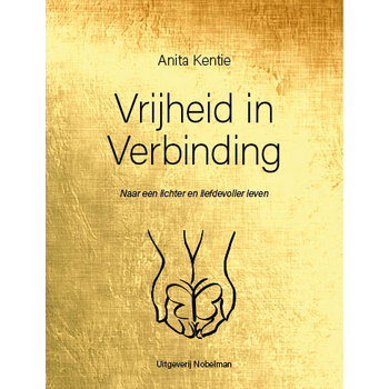Vrijheid in verbinding (Paperback) van Anita Kentie