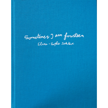 Sometimes I am fourteen (Hardback) bij Singel 344
