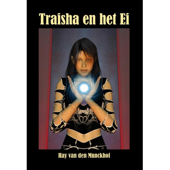 Traisha en het Ei (Paperback) van Hay Munckhof