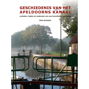 Geschiedenis van het Apeldoorns Kanaal (Hardback) bij Singel 344