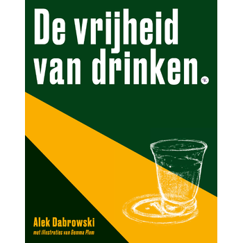 De vrijheid van drinken (Paperback) bij Singel 344