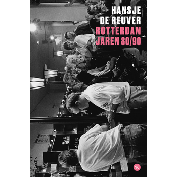 Rotterdam jaren 80/90 (Paperback) bij Singel 344