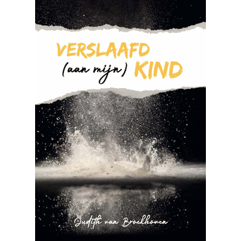 Verslaafd (aan mijn) kind (Paperback) bij Singel 344