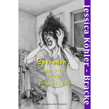 Opvoeden, daar krijg je een punthoofd van! (Paperback) bij Singel 344