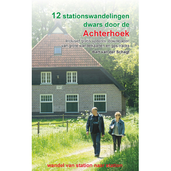 12 stationswandelingen dwars door de Achterhoek (Paperback) bij Singel 344