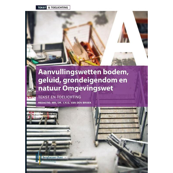 Tekst & toelichting aanvullingswetten omgevingswet (Paperback) bij Singel 344
