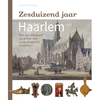 Zesduizend jaar Haarlem (Hardback) bij Singel 344