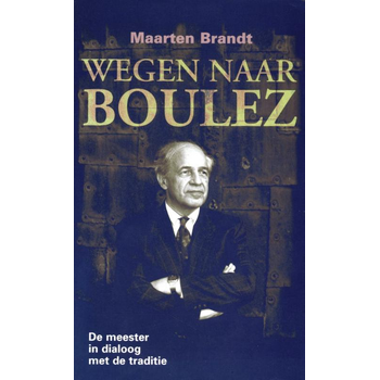 Wegen naar Boulez (Paperback) bij Singel 344