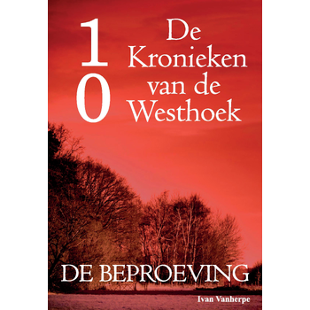 De Kronieken van de Westhoek deel 10 - De beproeving (Paperback) bij Singel 344