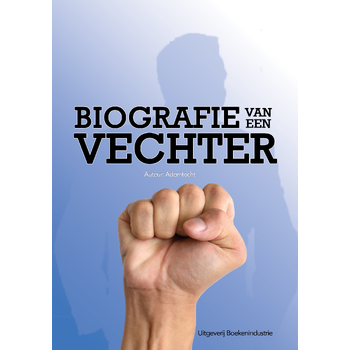 Biografie van een vechter (Paperback) bij Singel 344
