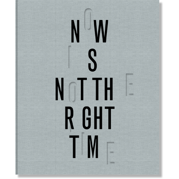 Now is not the right time (Hardback) bij Singel 344