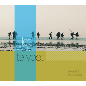 Het wad te voet (Paperback) bij Singel 344