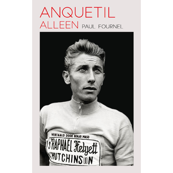 Anquetil alleen (Paperback) bij Singel 344