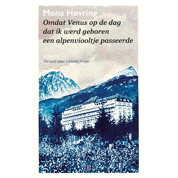 Omdat Venus op de dag dat ik werd geboren een alpenviooltje passeerde (Paperback) bij Singel 344