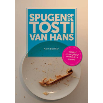 Spugen op de tosti van Hans (Paperback) bij Singel 344