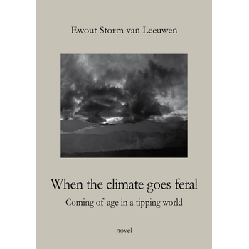 When the climate goes feral (Paperback) bij Singel 344