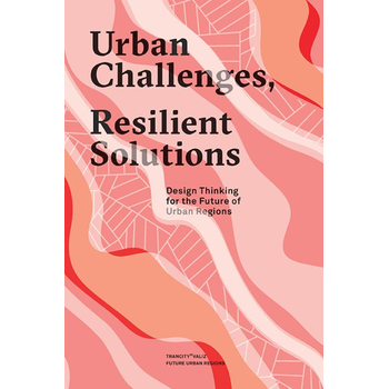 Urban challenges, resilient solutions (Paperback) bij Singel 344