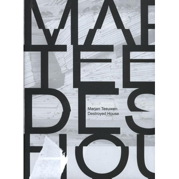 Marjan Teeuwen, Destroyed House (Paperback) bij Singel 344