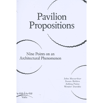Pavilion Propositions (Paperback) bij Singel 344