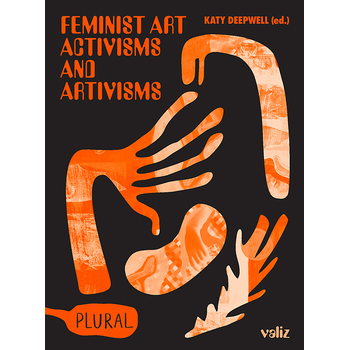 Feminist Art Activisms and Artivisms (Paperback) bij Singel 344