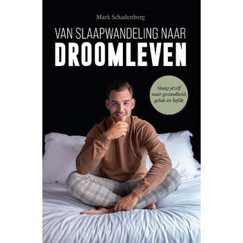 Van slaapwandeling naar droomleven (Paperback) bij Singel 344