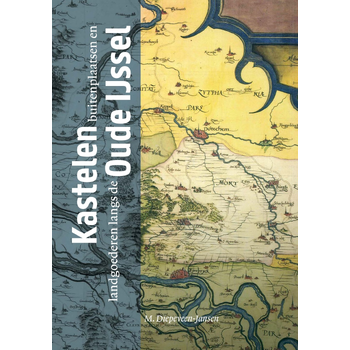 Kastelen, buitenplaatsen en landgoederen langs de Oude IJssel (Hardback) bij Singel 344