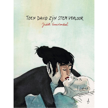Toen David zijn stem verloor (Hardback) bij Singel 344