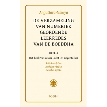 4 Het boek van zeven-, acht- en negentallen (Sattaka-,Atthaka-, Navaka-Nikaya) (Hardback) bij Singel 344
