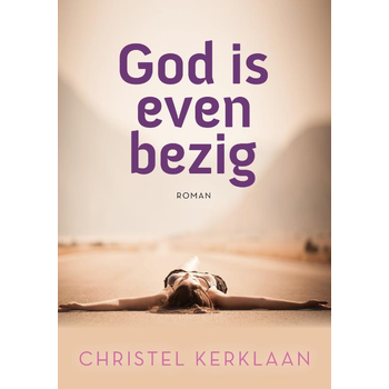 God is even bezig (Paperback) van Christel Kerklaan