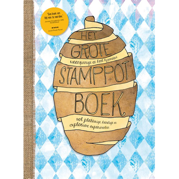 Het grote, waanzinnige en heel bijzondere stamppotboek vol plakkerige, handige en explosieve experimenten (Hardback) bij Singel 344