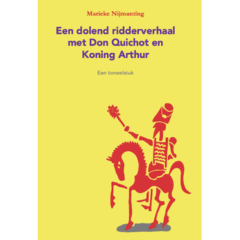 Een dolend ridderverhaal met Don Quichot en Koning Arthur (Paperback) bij Singel 344