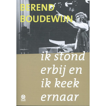 Ik stond erbij en ik keek ernaar (Hardback) bij Singel 344