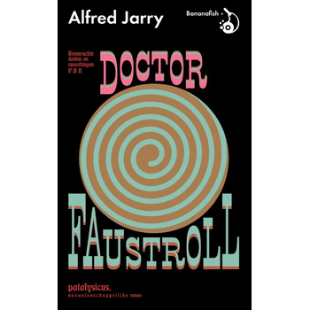 Roemruchtige daden en opvattingen van Doctor Faustroll (Paperback) bij Singel 344