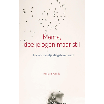 Mama, doe je ogen maar stil (Paperback) bij Singel 344