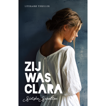Zij was Clara (Paperback) bij Singel 344