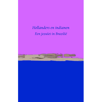 Hollanders en indianen (Paperback) bij Singel 344