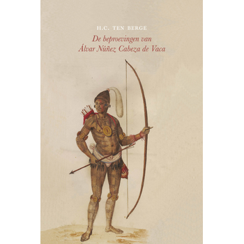 De beproevingen van Álvar Núñez Cabeza de Vaca (Paperback) bij Singel 344