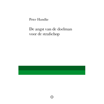 De angst van de doelman voor de strafschop (Paperback) bij Singel 344