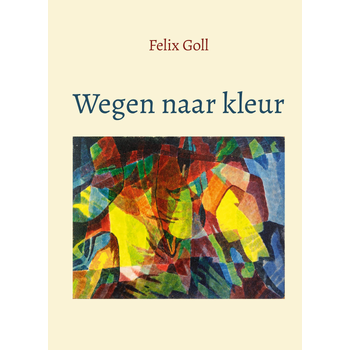 Wegen naar kleur (Hardback) bij Singel 344
