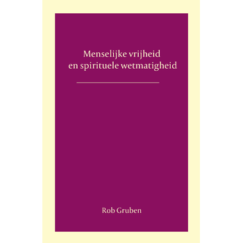 Menselijke vrijheid en spirituele wetmatigheid (Paperback) bij Singel 344