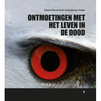 Ontmoetingen met het leven in de dood (Hardback) bij Singel 344