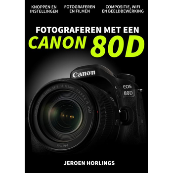 Fotograferen met een Canon 80D (Paperback) bij Singel 344