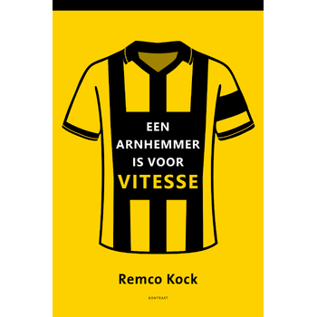 Een Arnhemmer is voor Vitesse (Paperback) bij Singel 344