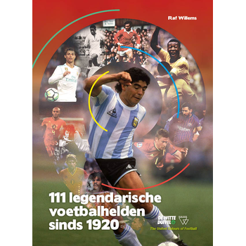 111 legendarische voetbalhelden sinds 1920 (Paperback) bij Singel 344