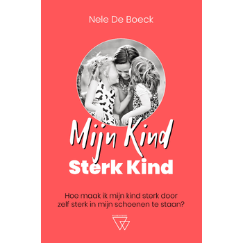 Mijn kind, sterk kind (Paperback) bij Singel 344