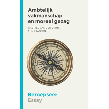 Ambtelijk vakmanschap en moreel gezag (Paperback) bij Singel 344